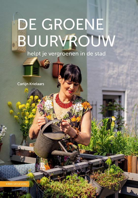 De Groene Buurvrouw helpt je vergroenen in de stad